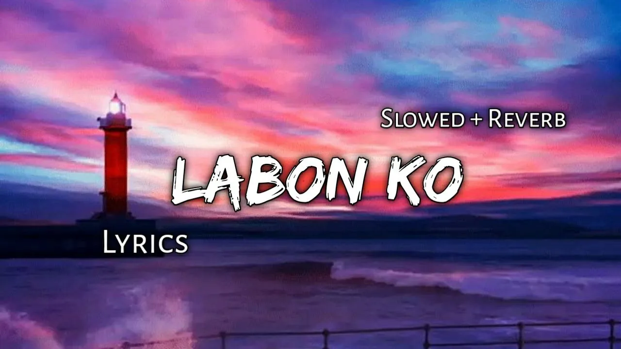 Labon Ko -  ( Slowed + Reverb ) | Lyrics | Ear Candy |Use Headphones 🎧🎧