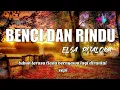 Download Lagu Lirik Lagu Benci Dan Rindu - Elsa Pitaloka