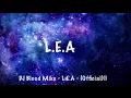Download Lagu DJ Blood Mike - L.E.A - (Official)®️