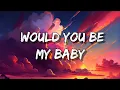 Download Lagu Enzo Iwamura - Would You Be My Baby (Lyrics) (ft.Shiloh Dynasty) If I had the..... #cc.cracktor