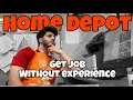 Get Home Depot job without experience lot associate Home Depot