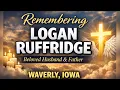 Logan Ruffridge Waverly Iowa Obituary Beloved Father and Loving Husband Remembered