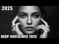 Download Lagu DEEP HOUSE MIX 2025 - EMOTIONAL VIBES [2025] – DEEP HOUSE, VOCAL HOUSE, NU DISCO \u0026 CHILLOUT MIX