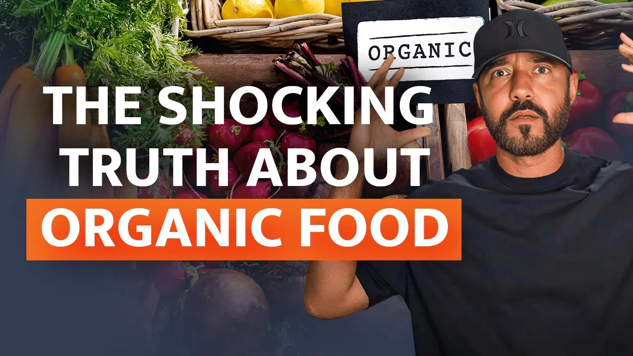 Organic Food Lies EXPOSED: What You Need to Know