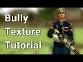 Bully Texture Edit Tutorial