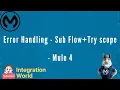 Error Handling - Sub flow try Scope