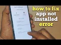 How to fix App Not installed Error on Android Easy Fix