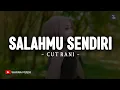 Download Lagu Salahmu Sendiri - Cut Rani (Lirik) | Lagu Melayu Terbaru 2025