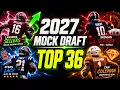 2027 Dynasty Rookie Mock Draft The Top 36 Players RIGHT NOW