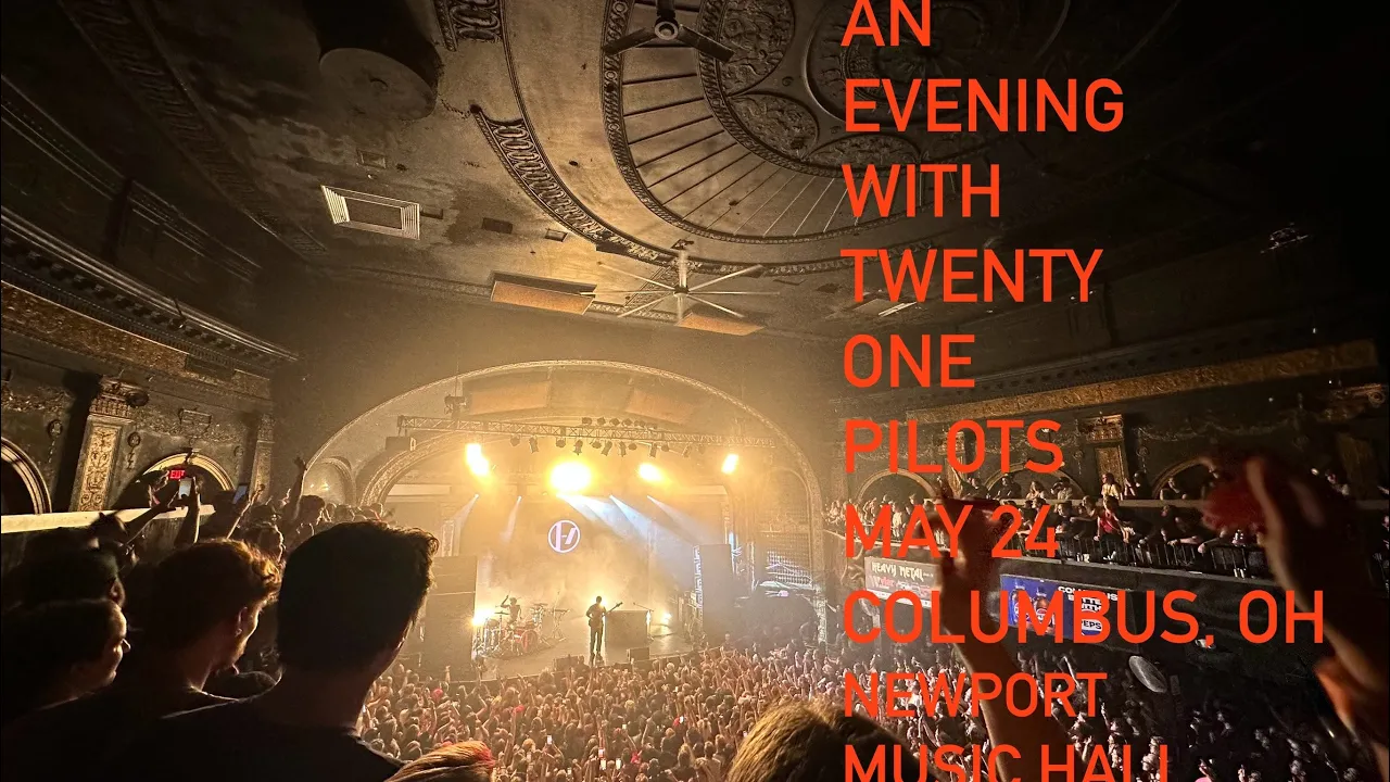 AN EVENING WITH TWENTY ONE PILOTS: May 24th, Newport Music Hall, Columbus, Ohio AN EVENING WITH TWENTY ONE PILOTS: May 24th, Newport Music Hall, Columbus, Ohio