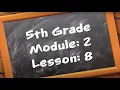 5th Grade Module 2 - Lesson 8 updated