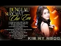 Lagu Đừng Lau Nước Mắt Cho Em, Tình Khúc Chia Ly | NGHE LÀ KHÓC - Playlist Nhạc Trẻ Buồn Tâm Trạng Nhất
