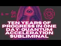 Download Lagu [WORKS FAST!] TEN YEARS OF PROGRESS IN ONE DAY: QUANTUM ACCELERATION (SUBLIMINAL) *VERY RAPID SHIFT!