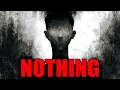 NOTHING Creepypasta Storytime