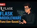 Function-Based Middleware using Hooks in Python Flask Part 1 of Middleware Series