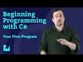 Your First Program - Beginning Programming with C