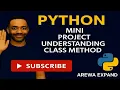Python Mini Project understanding class method python da hausa