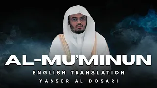 Surah Al Mu Minun سورة المؤمنون English Translation Yasser Al Dosari ياسر الدوسري 