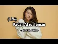 Download Lagu Amanda Caesa - Pacar Atau Teman || (Lirik)