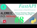FastAPI Quickstart part 08 DB Migration using Alembic SQLAlchemy