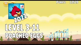 Angry Birds 2022 Poached Eggs Level 3 11 3 Star Walkthrough 