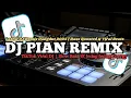 Lagu DJ PIAN Remix 2025 | Full Bass Party Vibes 🔊🔥 Unique Indonesian DJ Style 🎶