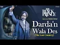 Download Lagu Satinder Sartaaj - Darda'n Wala Des (The Lost Country) | The Black Prince | New Punjabi Songs 2018