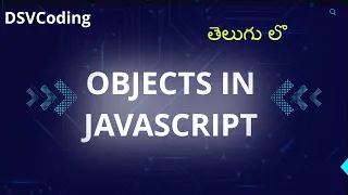 Understanding Objects in JavaScript JavaScript Tutorial in Telugu