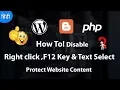 How To Disable Right click F12 Key and Text Select on a Website 2018