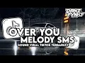 Lagu DJ OVER YOU X MELODY SMS ( SLOWED \u0026 REVERB ) VIRAL TIKTOK TERBARU 2026