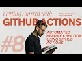 Automated README Creation using Github Actions Github Actions Series -