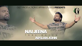 new masihi geet 2025 nai jeena tere bajon arslan john akash sonu mein tere bajon