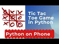 Python on Android Phone Tic Tac Toe game in Python