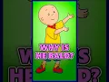 Why is Caillou bald