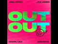OUT OUT (feat. Charli XCX & Saweetie) - Joel Corry & Jax Jones