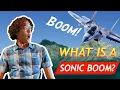 What is a Sonic Boom and Why Do They Happen