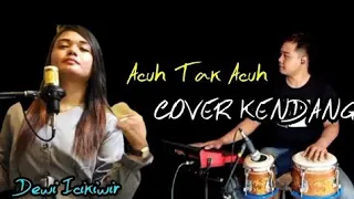 Download Acuh Tak Acuh ( Vocal Dewi Icikiwir ) Cover Kendang Koplo Version MP3