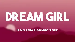 dream girl ir sais rauw alejandro remix letra