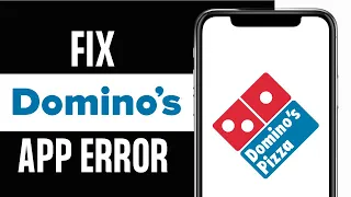How to Fix Domino s App not Working Domino s App Not Opening
