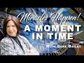 Miracles Happen A Moment In Time with Gene Bailey