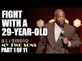Fight With a 29-Year-Old Part 1 Ali Siddiq My Two Sons Stand Up Comedy