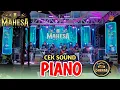 Lagu CEK SOUND PIANO -  MAHESA MUSIC LIVE TURI LAMONGAN |  DHEHAN PRO AUDIO