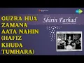 Lagu Guzra Hua Zamana Aata Nahin (Hafiz Khuda Tumhara)  |  Shirin Farhad  |  Lata Mangeshkar Songs