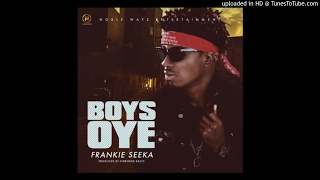 frankie seeka boys oye