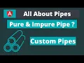 Angular - All about pipes Custom pipe Pure and Impure