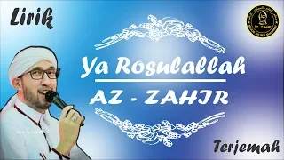 Download Ya Rosulallah ( Kekasih kita nabi Muhammad ) versi Az-Zahir Lirik Arab + Latin + Terjemah MP3