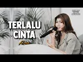 Download Lagu TERLALU CINTA - ROSSA | Cover by Nabila Maharani