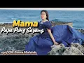 Download Lagu MAMA PAPA PUNG SAYANG II DIANA MALELAK II CIPT DIANA MALELAK II LAGU POP INDONESIA TIMUR