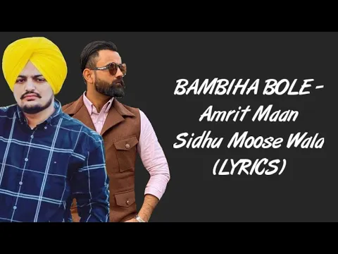 Download MP3 BAMBIHA BOLE (LYRICS) - Amrit Maan | Sidhu Moose Wala [Lyrics] | Latest Punjabi Songs 2020