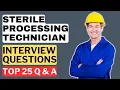 Sterile Processing Technician Interview Questions and Answers How to Pass the Interview